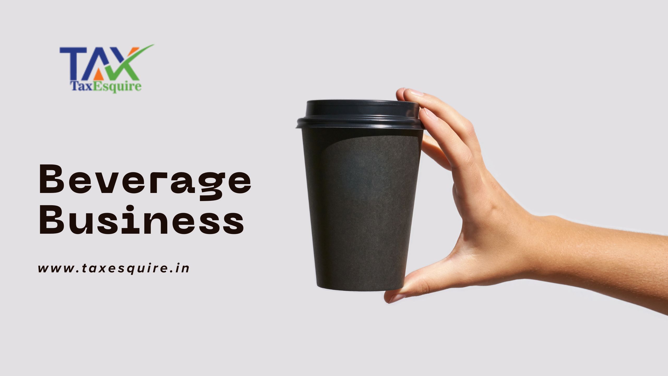 How to Register a Beverage Business in India – Guide by Tax Esquire
