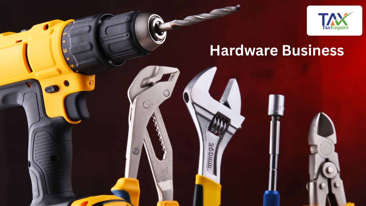 Hardware Business in India: Setup, Cost, Licenses & Process – Tax Esquire