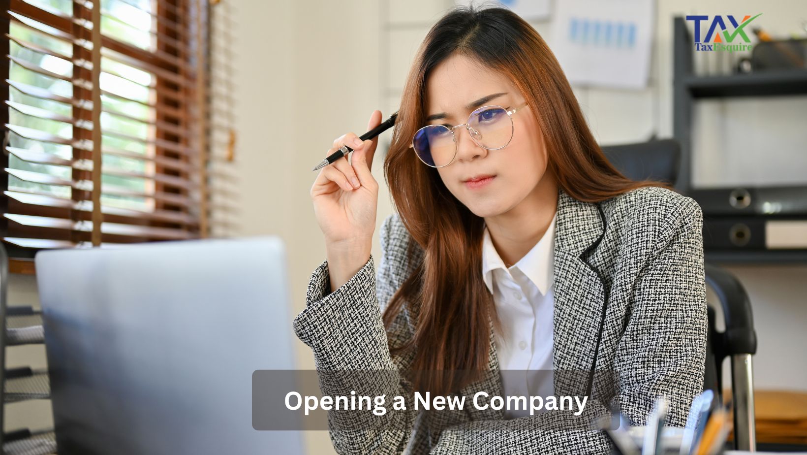 Thinking of Opening a New Company? Contact Tax Esquire