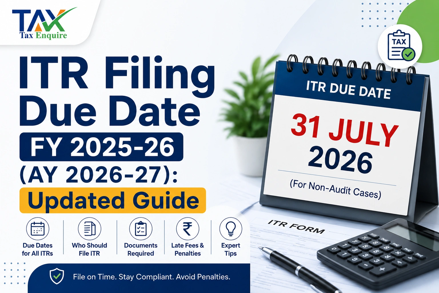 ITR Filing Due Date FY 2025-26 (AY 2026-27): Updated Guide